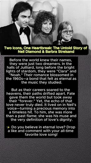 Two Icons, One Heartbreak: The Untold Story of Neil Diamond & Barbra Streisand