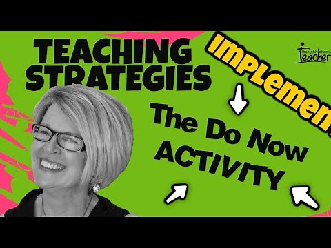 Teaching Strategies - Implement the 'Do Now' Activity
