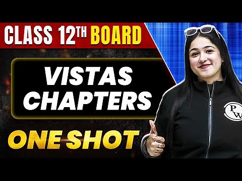 LITERATURE - VISTAS CHAPTERS in 1 Shot: All Theory & PYQs Covered | Class 12th Boards | NCERT