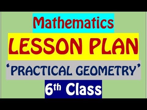 6th CLASS MATHS LESSON PLAN / 'PRACTICAL GEOMETRY'