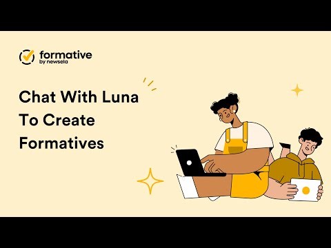 FORMATIVE | Chat with Luna to Create Engaging Formative Assessments