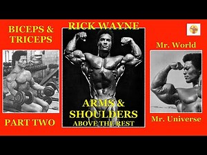 Rick Wayne Arm Routine | How Rick Wayne Trained His Arms | Arms and Shoulders Above The Rest