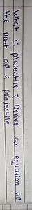 What is projectile? Derive an equation of the path of a project... | Filo