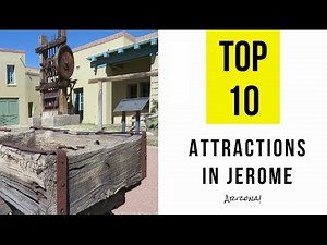 Top 10. Best Tourist Attractions in Jerome - Arizona