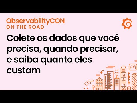 Observabilidade Mais Inteligente com Grafana Cloud | ObservabilityCON on the Road São Paulo 2025