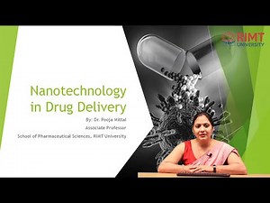 Nanotechnology in Drug Delivery | Dr. Pooja Mittal | School of Pharmaceutical Sciences