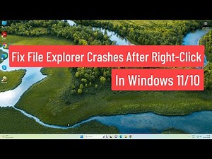 Fix File Explorer Crashes After Right-Click In Windows 11/10
