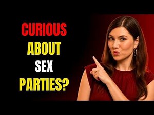 Your guide to the best first Sex Party!