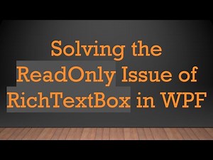 Solving the ReadOnly Issue of RichTextBox in WPF