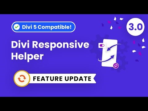 Divi Responsive Helper 3.0 – Now Compatible With Divi 5!
