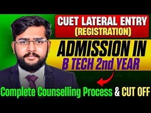 BTech Lateral Entry through CUET |Online Application for AKTU, HBTU, MMMUT |Detailed Cutoff Analysis