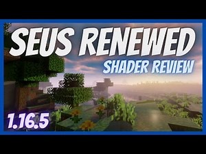 Minecraft | SEUS Renewed Shaders Showcase ( 1.16.5 )