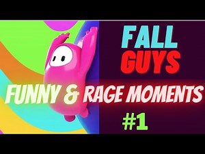 Fall Guys Rage & Funny Moments Compilation #1