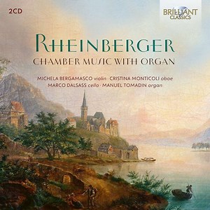 Rheinberger - Chamber Music With Organ