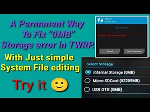 [2020 permanently remove 0mb internal storage] error in twrp recovery on all Android phones forever