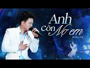 ANH CÒN NỢ EM | HOÀI LÂM (LIVE PERFORMANCE)