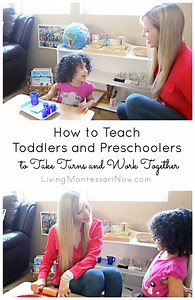 How to Teach Toddlers and Preschoolers to Take Turns and Work Together - Living Montessori Now