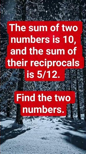 Algebra Puzzle: Two Numbers Add to 10 – Can You Find Them?