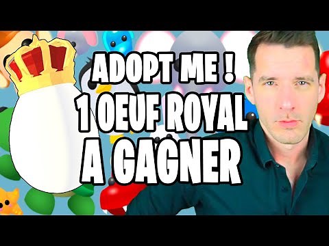 Adopt Me Francais : CONCOURS OEUF ROYAL