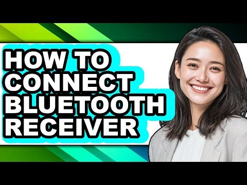 How to Connect Bluetooth Receiver - Full Guide