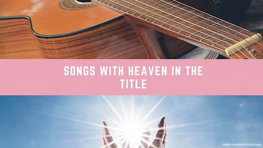 20 Songs With Heaven in the Title - Musical Mum