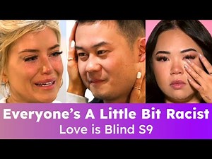 Internalised Racism 3: Asian Hesitation - Love Is Blind S9 Anna Patrick Kacie