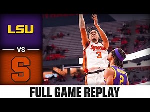 LSU vs. Syracuse Full Game Replay | 2023-24 ACC Men’s Basketball