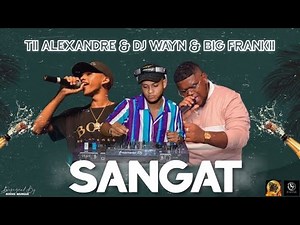 Bigg Frankii Ft Tii Alexandre - Sangat (Dj Wayn)