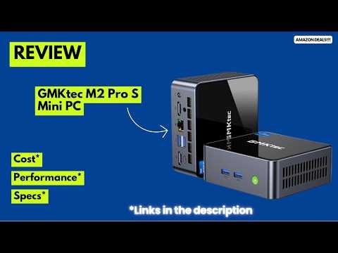 GMKtec M2 Pro S Mini PC Review – Intel Core i7-1185G7, 16GB DDR4, 512GB NVMe SSD, 3x 4K Display
