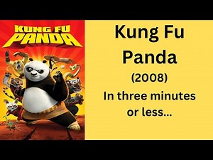 Kung Fu Panda (2008) recap in three minutes or less
