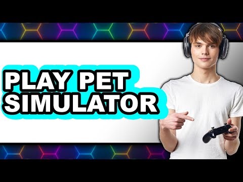 How to Play Pet Simulator (NEW 2025)