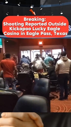4.6K views · 11 reactions | Breaking: Shooting Reported Outside Kickapoo Lucky Eagle Casino in Eagle Pass, Texas | Sci-Tech Channel | Facebook