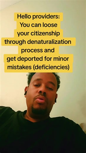 Hello providers: You can loose your citizenship through denaturalization process and get deported for minor mistakes (deficiencies) #colorado #minnesota #homecare #homehealth #softiya