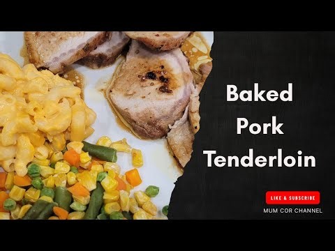 The Juiciest Baked Pork Tenderloin You'll Ever Make! | Mum Cor Channel