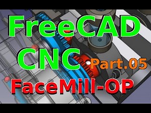 FreeCAD CNC Part5 Facemill