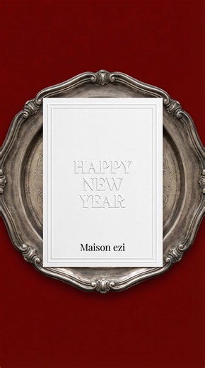Happy New Year from Maison ezi. Wishing you a year of effortless elegance and timeless style.
