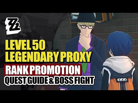 Level 50 Legendary Proxy Rank Up Guide | Path Of Proxy IV Quest Full Boss Fight | Zenless Zone Zero
