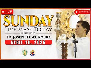 SUNDAY FILIPINO LIVE MASS TODAY ONLINE || ABRIL 19, 2026 || FR. JOSEPH FIDEL ROURA