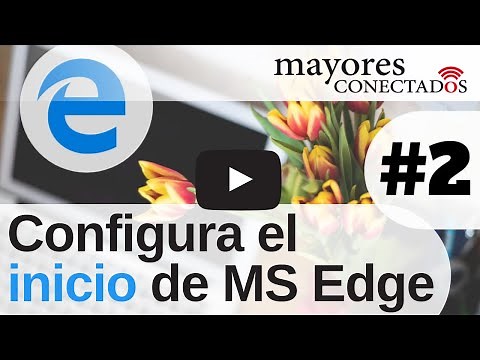 Guía Microsoft Edge #2: configurar el inicio