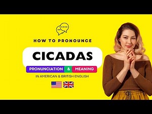 How to Pronounce "Cicadas" (Correctly) in American & British English | Meaning of Cicadas