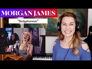 Morgan James "Sledgehammer" REACTION & ANALYSIS by Vocal Coach/Opera Singer