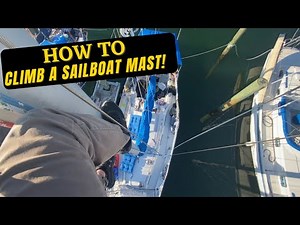 CLIMB A SAILBOAT MAST (easy) w/ GRIGRI, Ascender, & pulley system.
