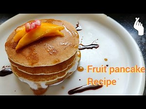 Fruit pancake recipe without egg //😋 and very easy homemade fruit pancake recipe