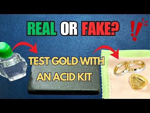 FAKE Gold or Real? Use an acid testing kit