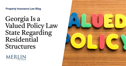 Georgia Valued Policy Law Explained | Property Insurance Coverage Law Blog