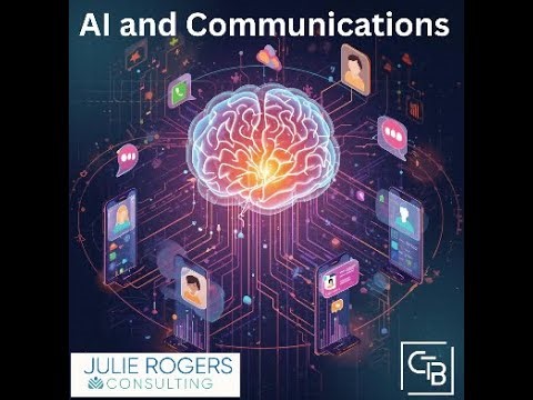 AI and Communications | Julie Rogers and Daphne Thomson |