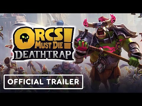 Orcs Must Die! Deathtrap - Official Launch Trailer
