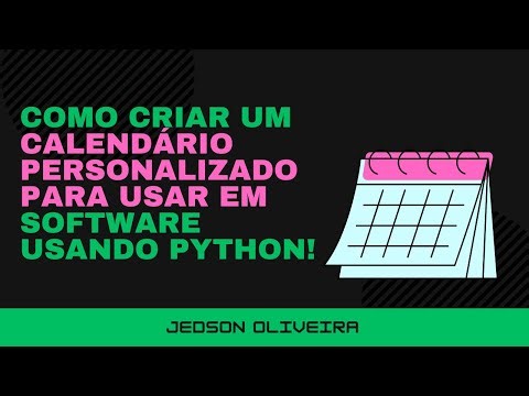 Como Criar um Calendário Personalizado para usar em Software Usando Python!