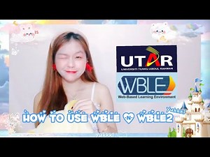 UTAR♡WBLE和WBLE2?Lec notes和tuto资料怎么拿?Midterm和Final Exam资讯在哪里?在哪里看额外Quizzes和辅助视频?Pastyear考卷答案?