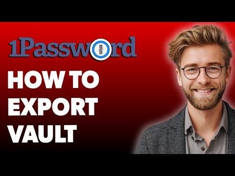 How To Export 1password Vault [2025 Guide]
